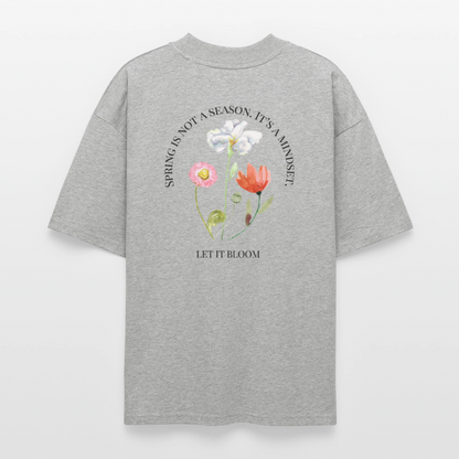 Unisex Oversized Tee | LET IT BLOOM – Spring Edition Tee - Grau meliert